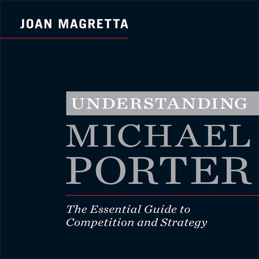 Title details for Understanding Michael Porter by Joan Magretta - Wait list